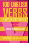 100 angliyskih glagolov. 1000 frazeologizmov. Klyuch k superpamyati / 100 English Verbs: 1000 Idioms: A Key to Supermemory Books