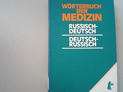 Wörterbuch der Medizin. Russisch-deutsch. Deutsch-russisch. Medicine
