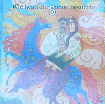 Wie Iwan die Sonne besuchte. Books