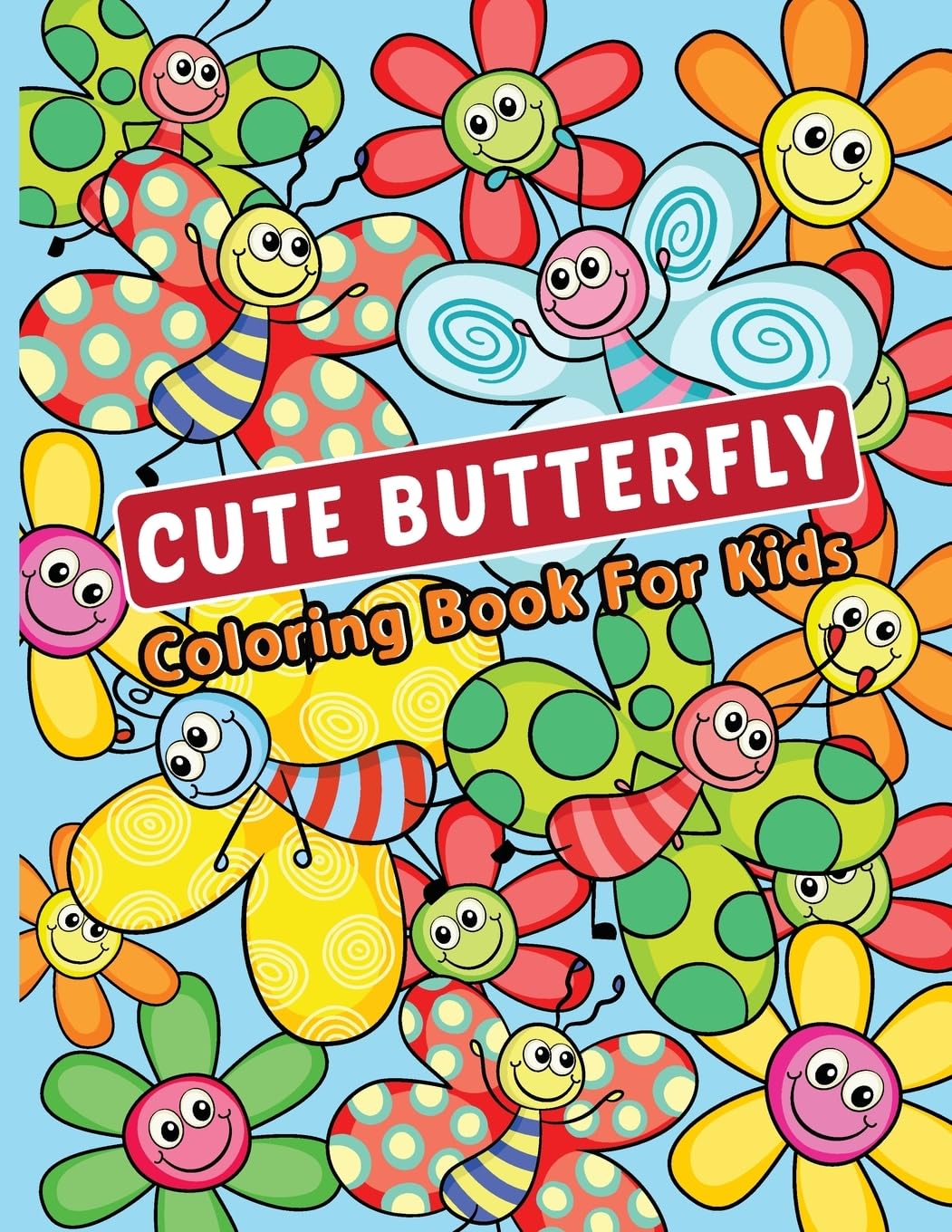 Cute Butterfly Coloring Book for Kids: Activity Book for Toddlers book