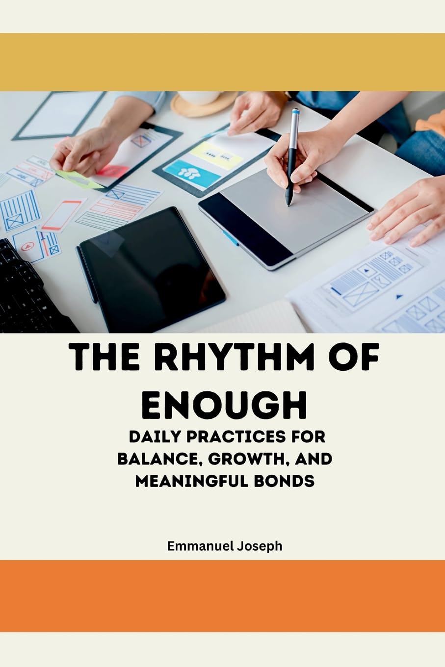 The Rhythm of Enough, Daily Practices for Balance, Growth, and Meaningful Bonds book