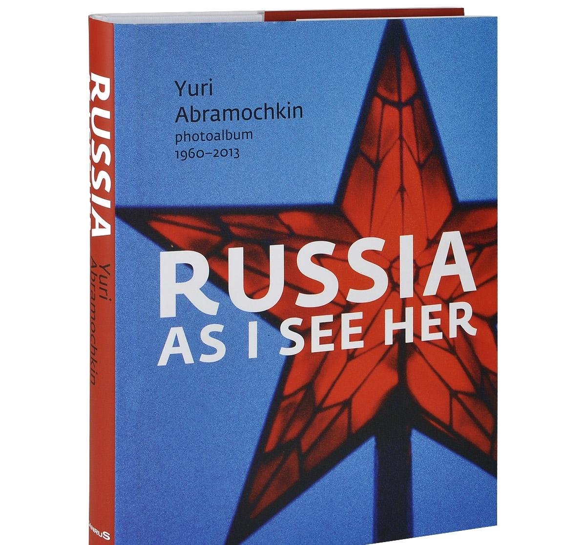 Russia As I See Her: Photoalbum, 1960-2013 Books