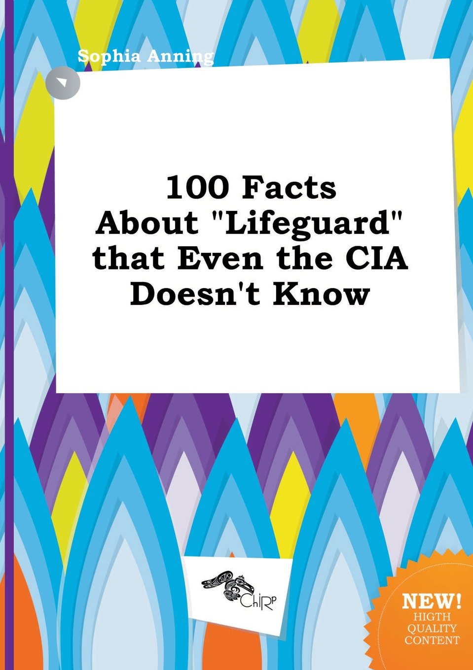 100 Facts about Lifeguard That Even the CIA Doesn't Know Books