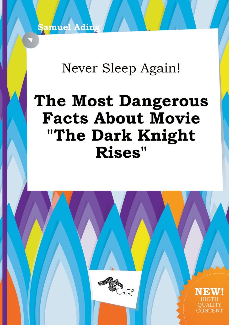 Never Sleep Again! the Most Dangerous Facts about Movie the Dark Knight Rises Books