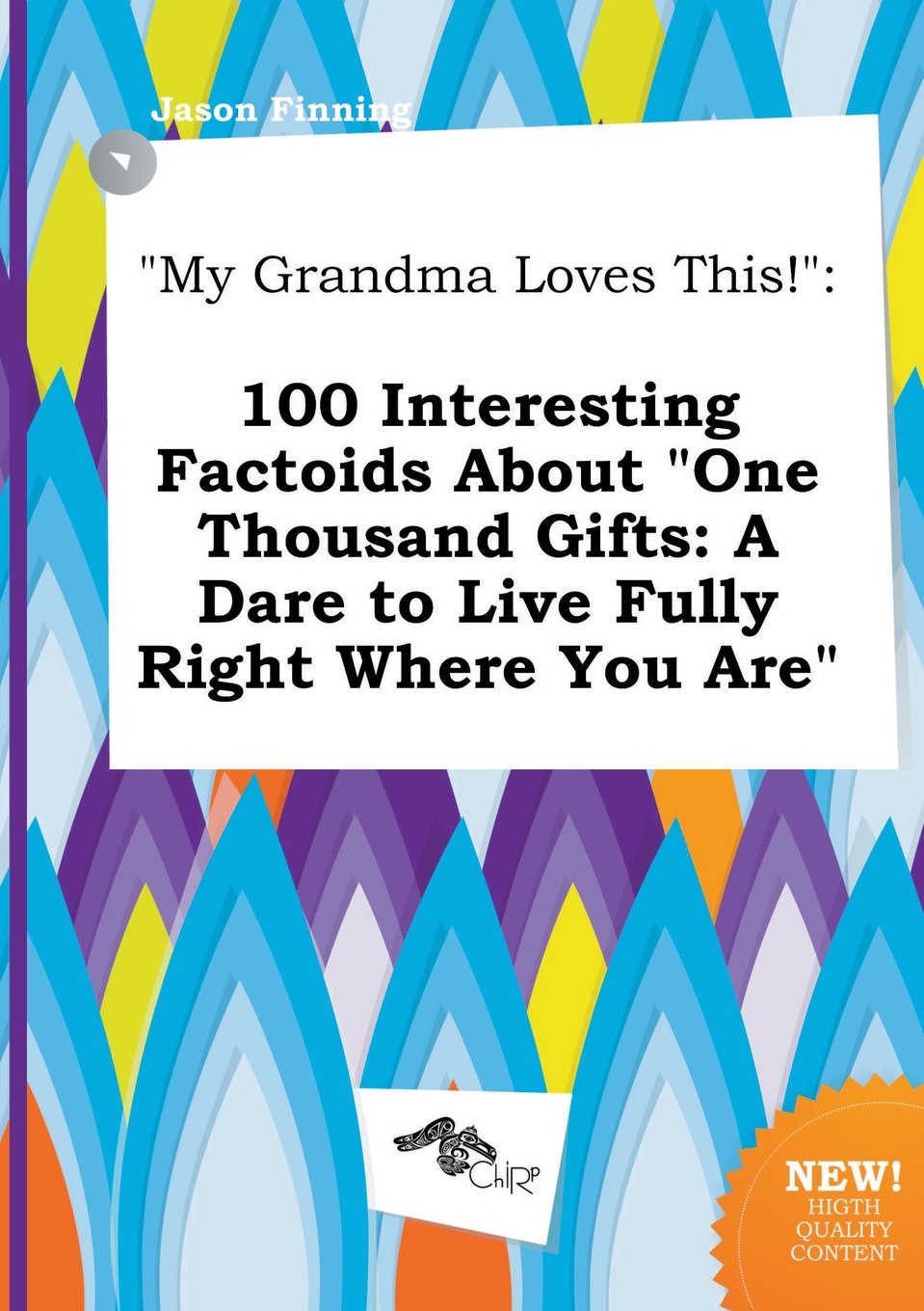 My Grandma Loves This!: 100 Interesting Factoids about One Thousand Gifts: A Dare to Live Fully Right Where You Are Books