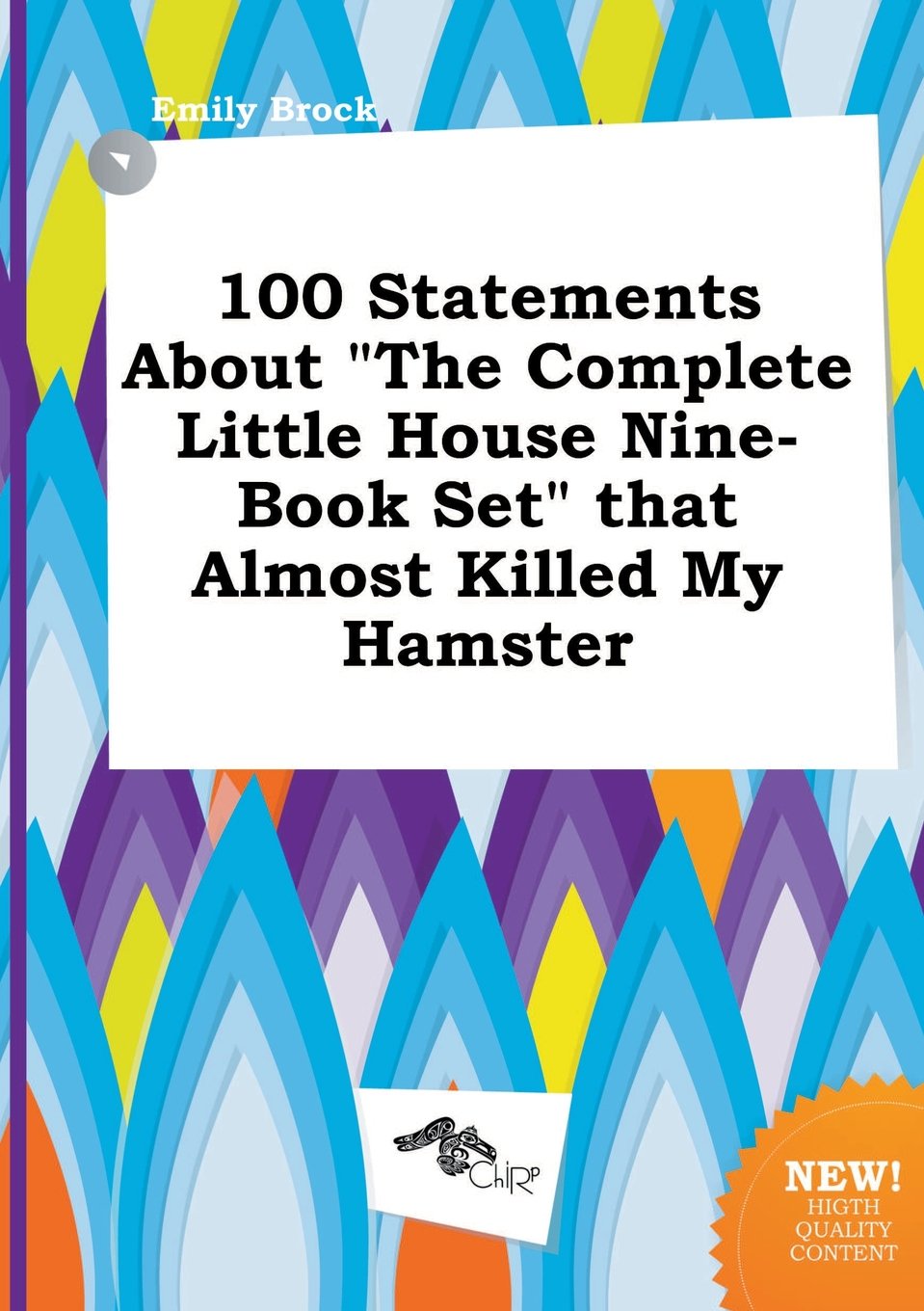 100 Statements about the Complete Little House Nine-Book Set That Almost Killed My Hamster Books