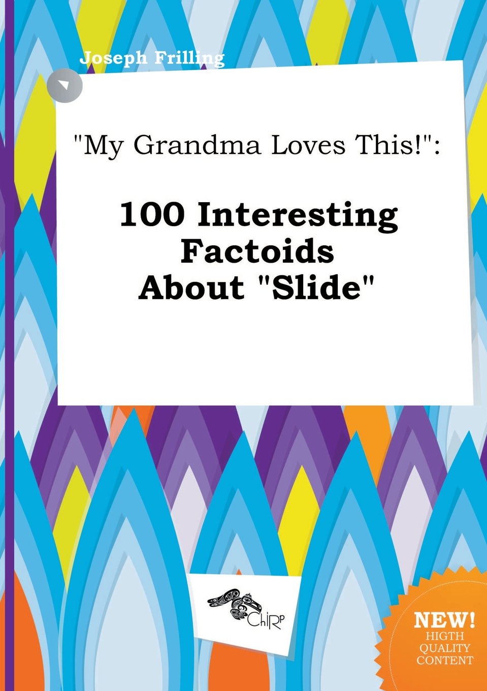 My Grandma Loves This!: 100 Interesting Factoids about Slide Books
