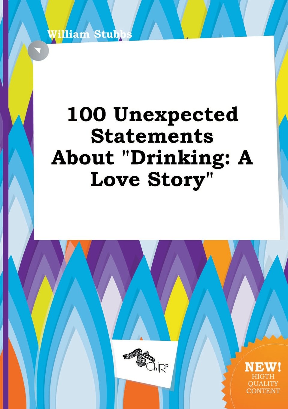 Product Image: 100 Unexpected Statements about Drinking: A Love Story