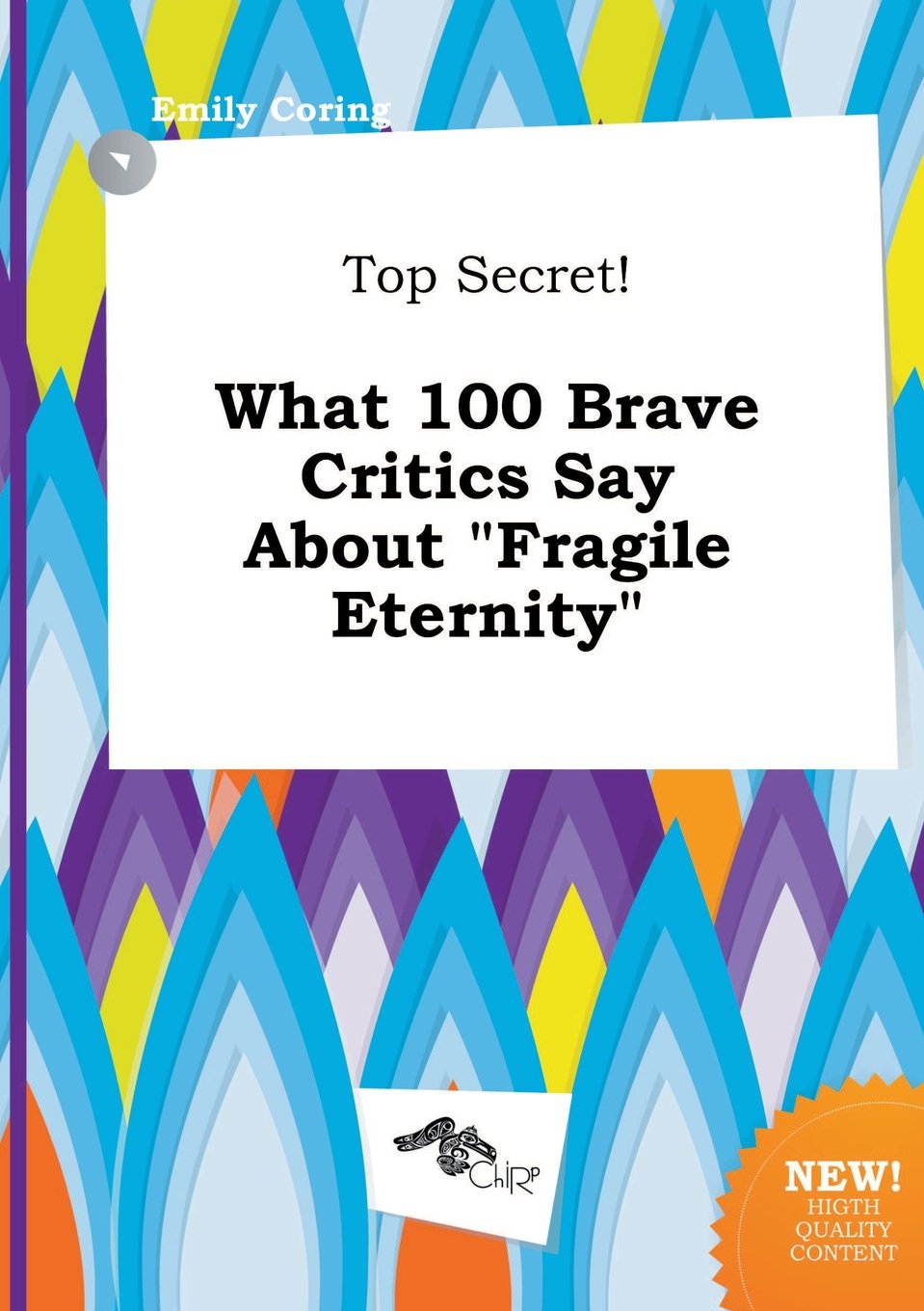 Top Secret! What 100 Brave Critics Say about Fragile Eternity Books
