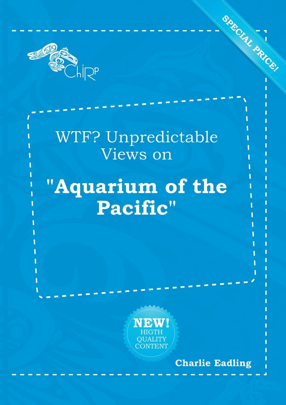 Wtf? Unpredictable Views on Aquarium of the Pacific Books