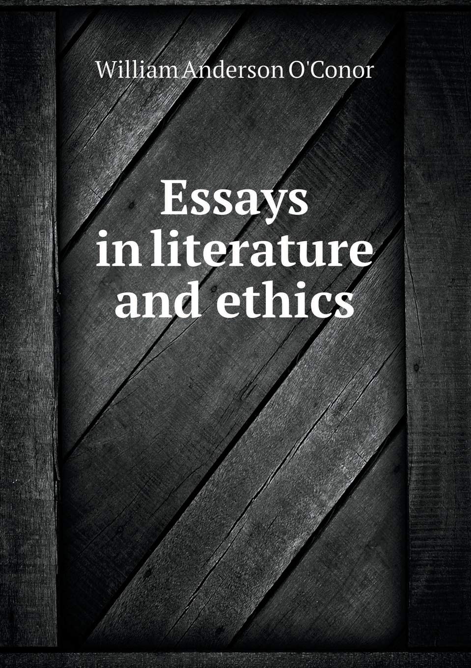 Essays in literature and ethics Books