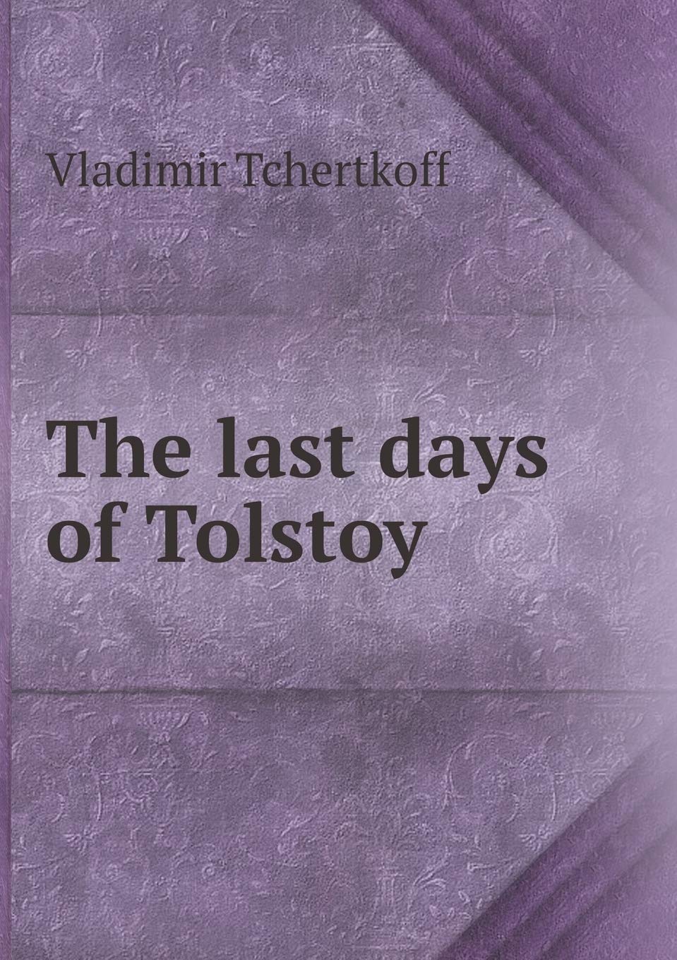 The last days of Tolstoy Art & Literature