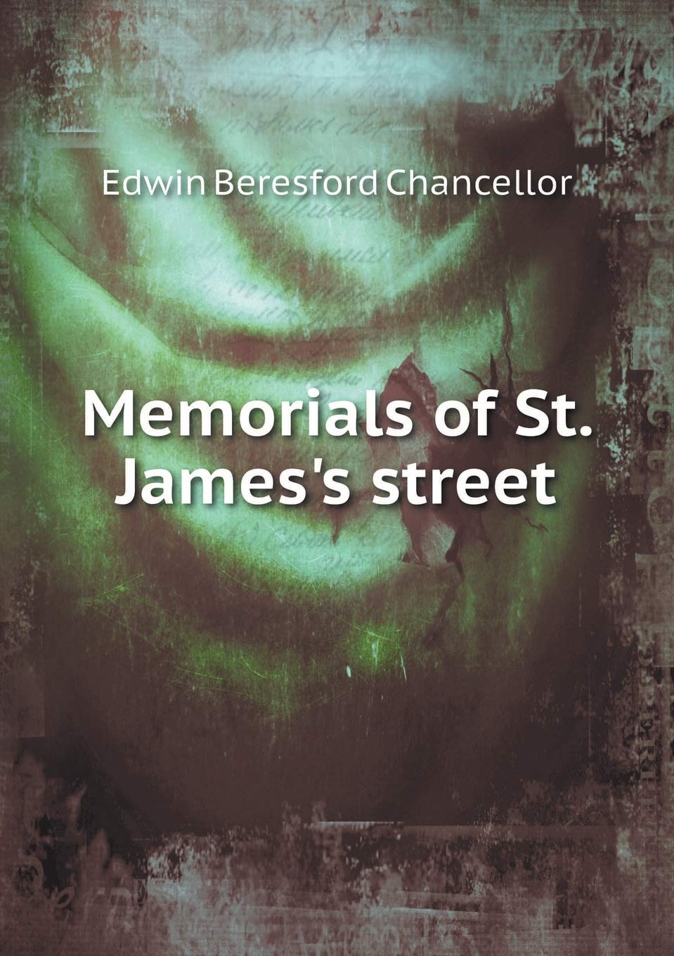 Memorials of St. James's street Books
