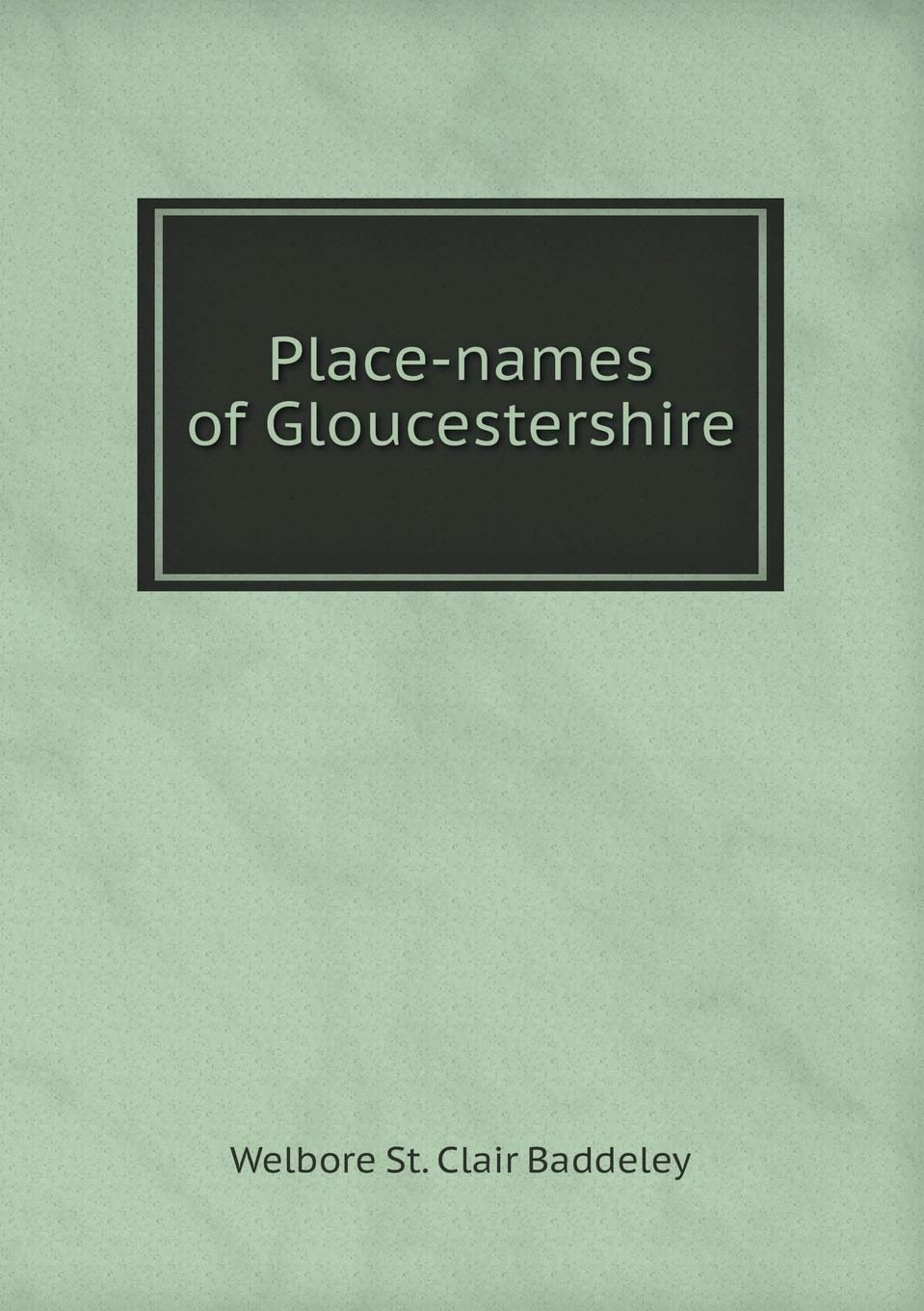 Place-names of Gloucestershire Books