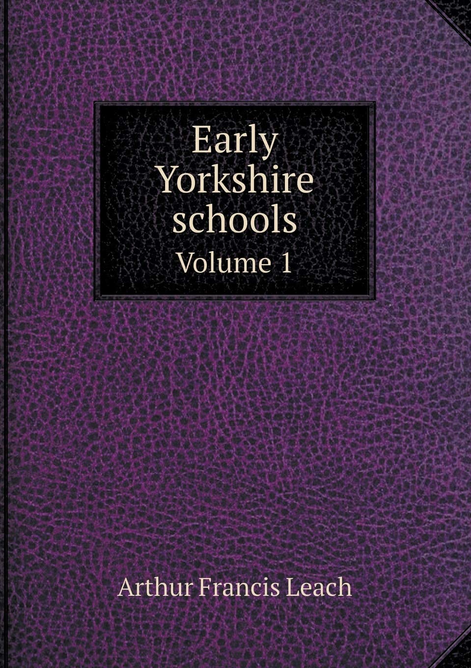 Product Image: Early Yorkshire schools Volume 1