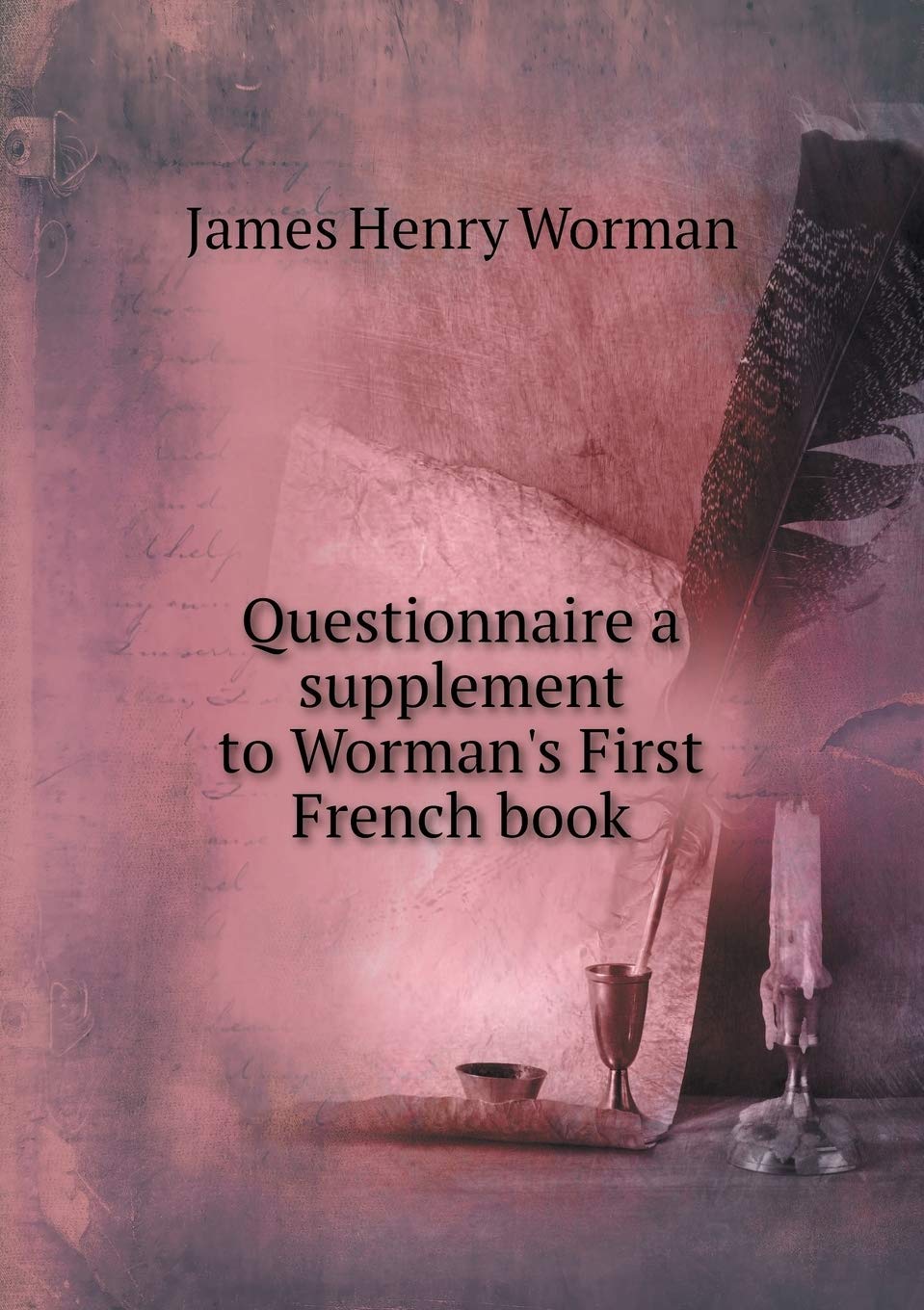Questionnaire a supplement to Worman's First French book Books