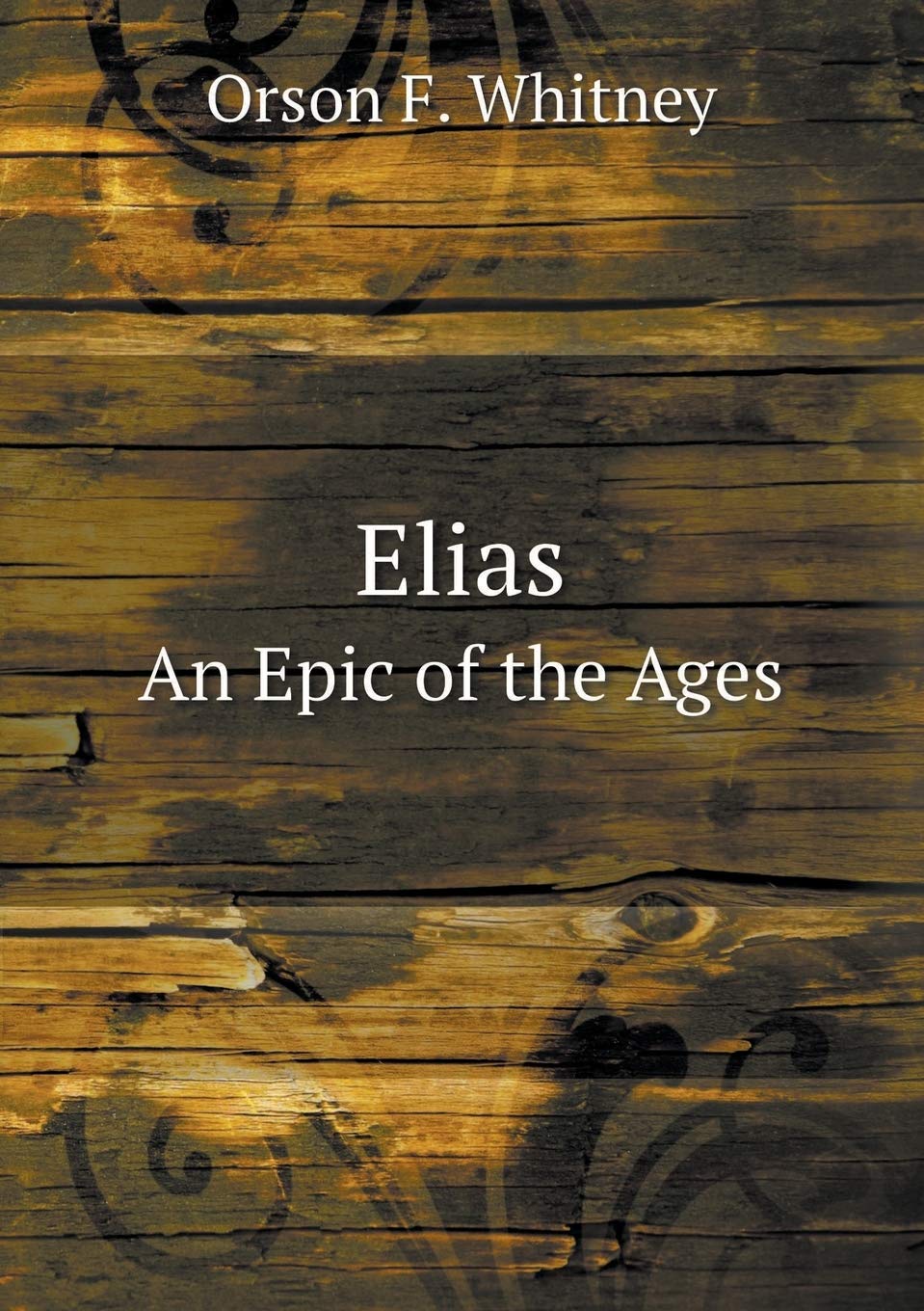 Elias An Epic of the Ages Books