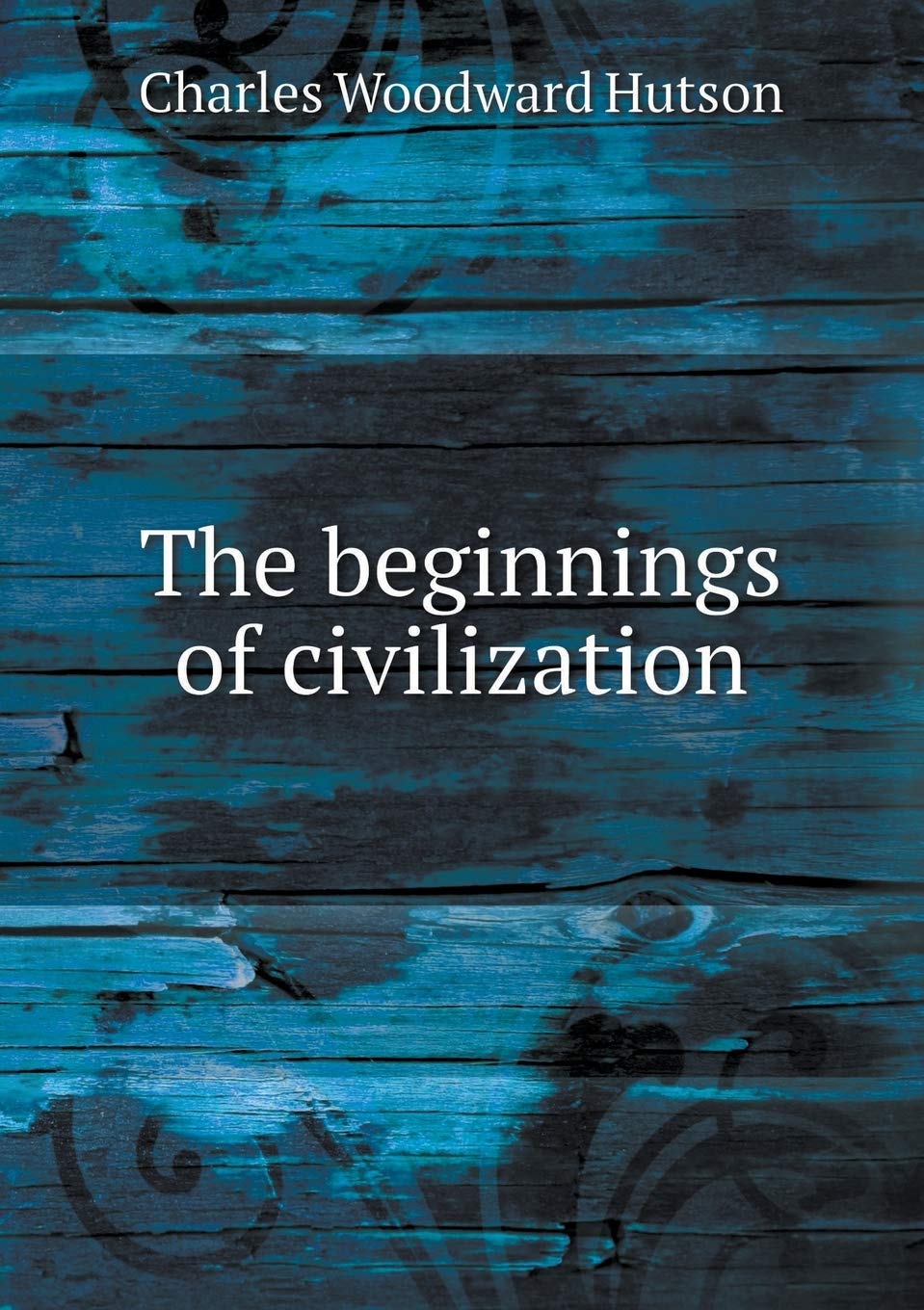 The beginnings of civilization Books
