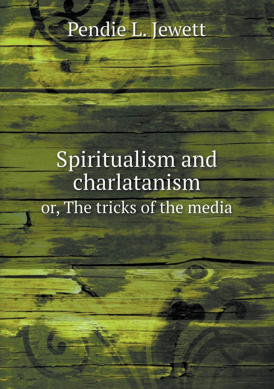 Spiritualism and charlatanism or, The tricks of the media Books