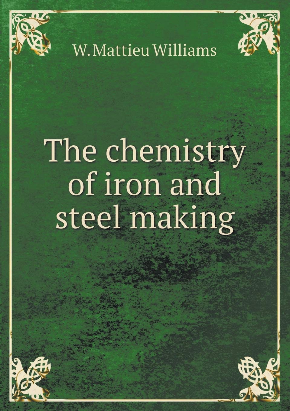 The chemistry of iron and steel making Books