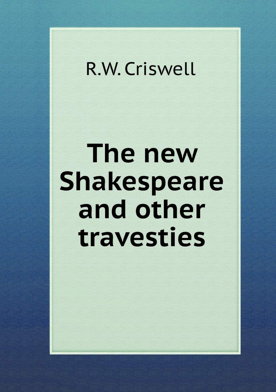 The new Shakespeare and other travesties Books