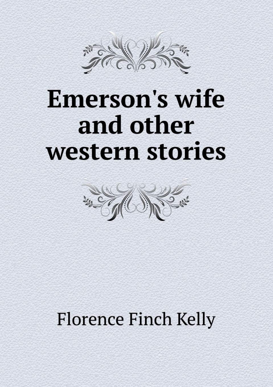 Emerson's wife and other western stories Essays & Short Stories