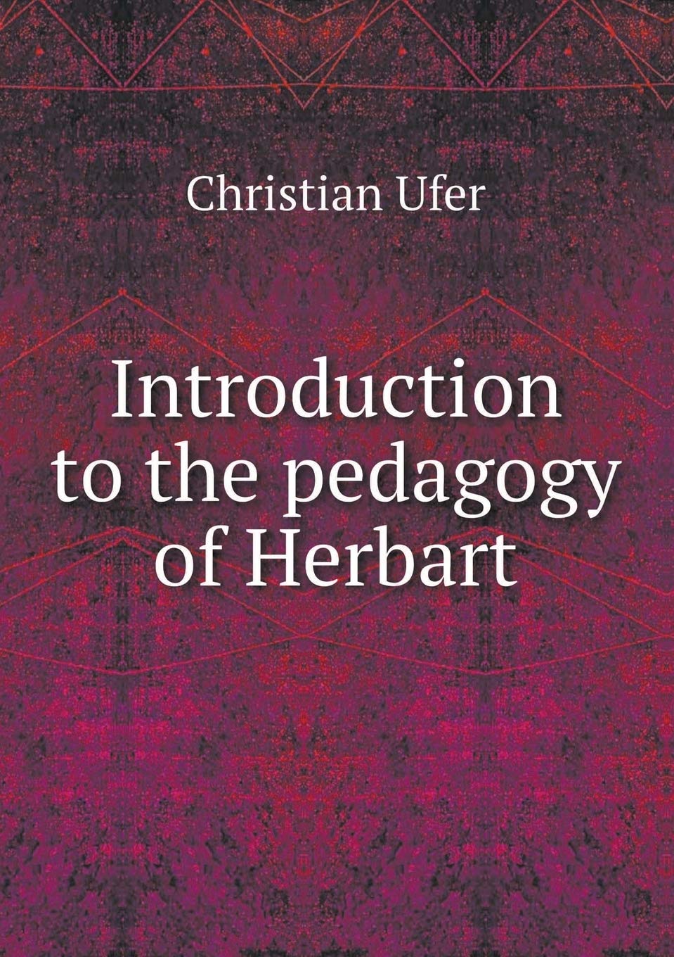 Introduction to the pedagogy of Herbart Politics & History