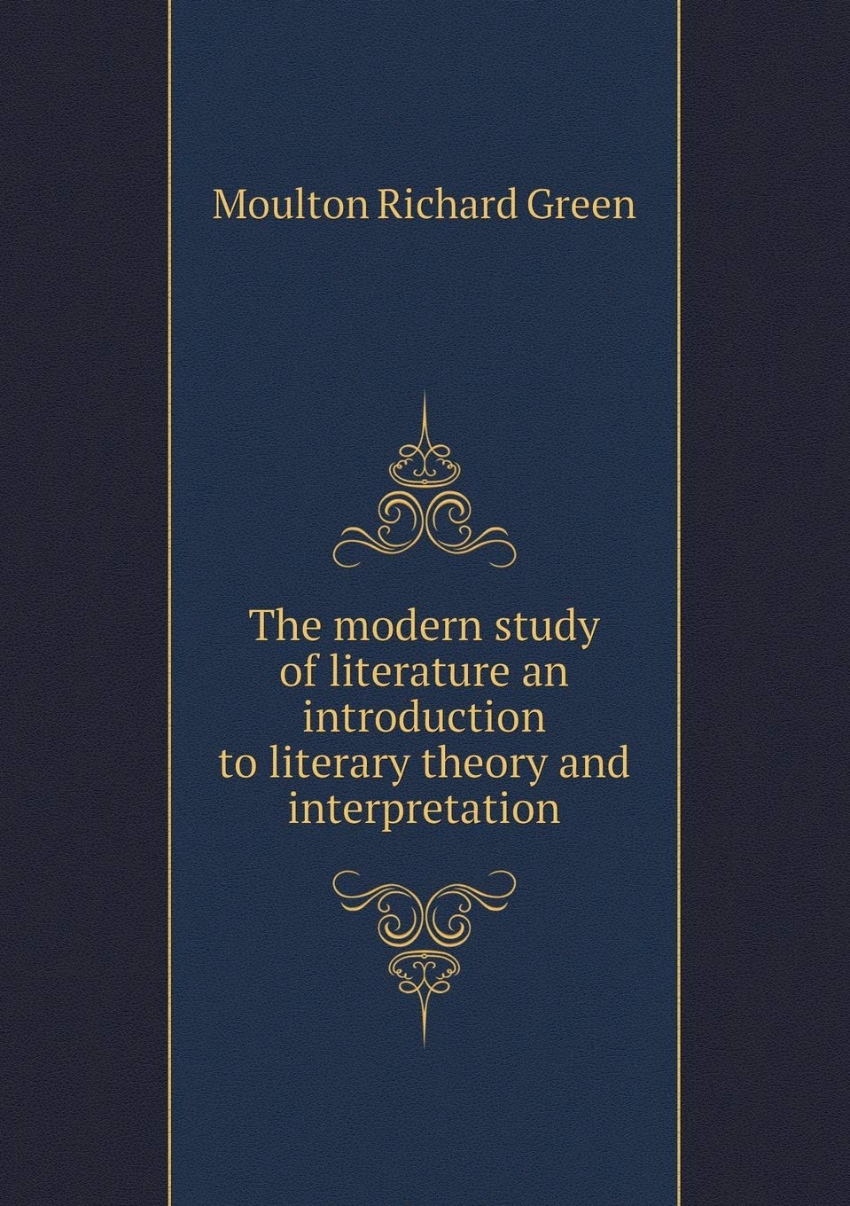 The modern study of literature an introduction to literary theory and interpretation Books