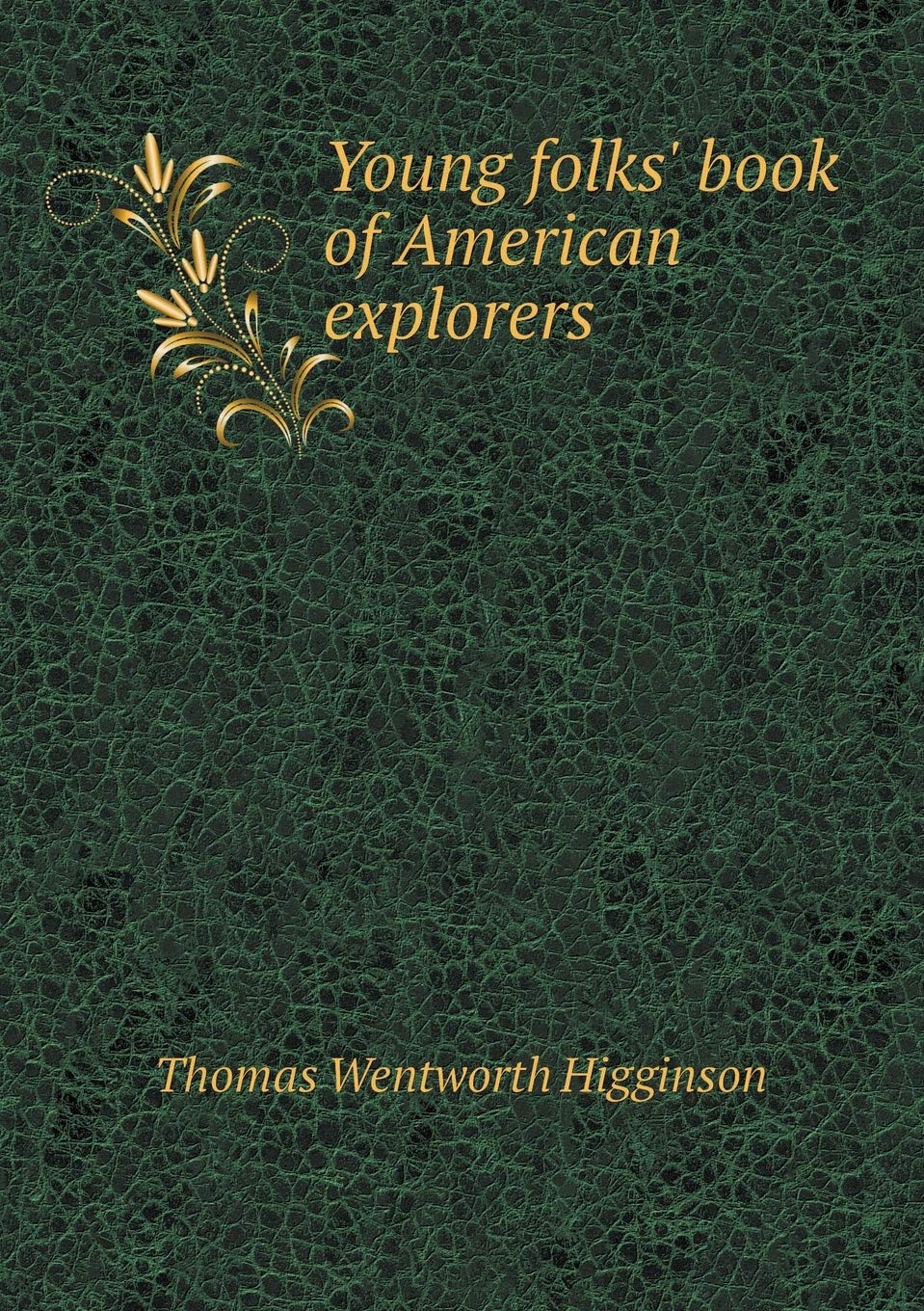 Young folks' book of American explorers Books