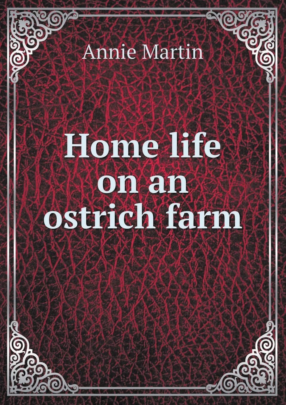 Home life on an ostrich farm Politics & History