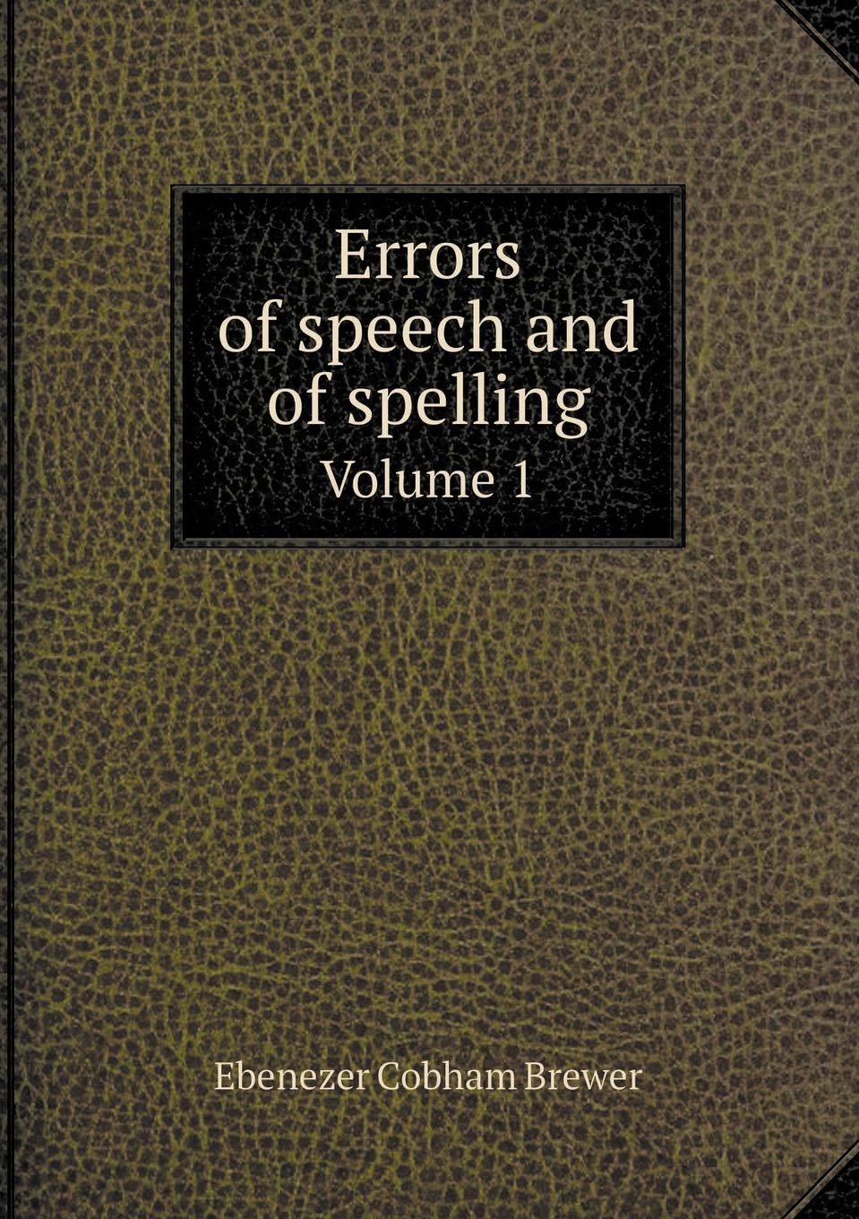 Product Image: Errors of speech and of spelling Volume 1
