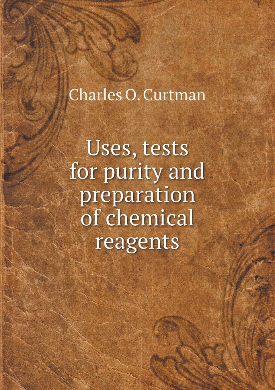 Uses, tests for purity and preparation of chemical reagents Books
