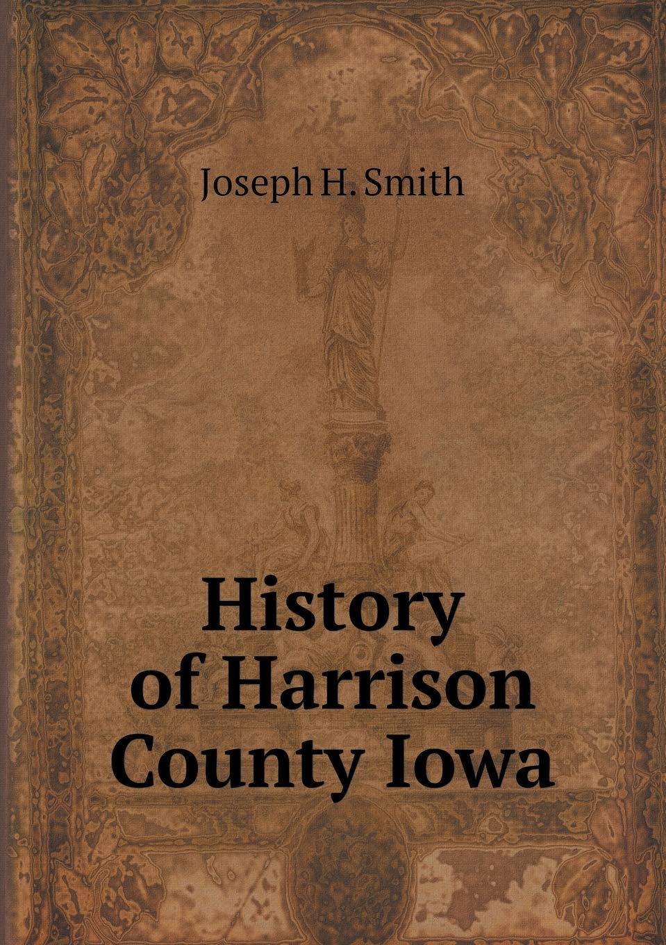 History of Harrison County Iowa Books