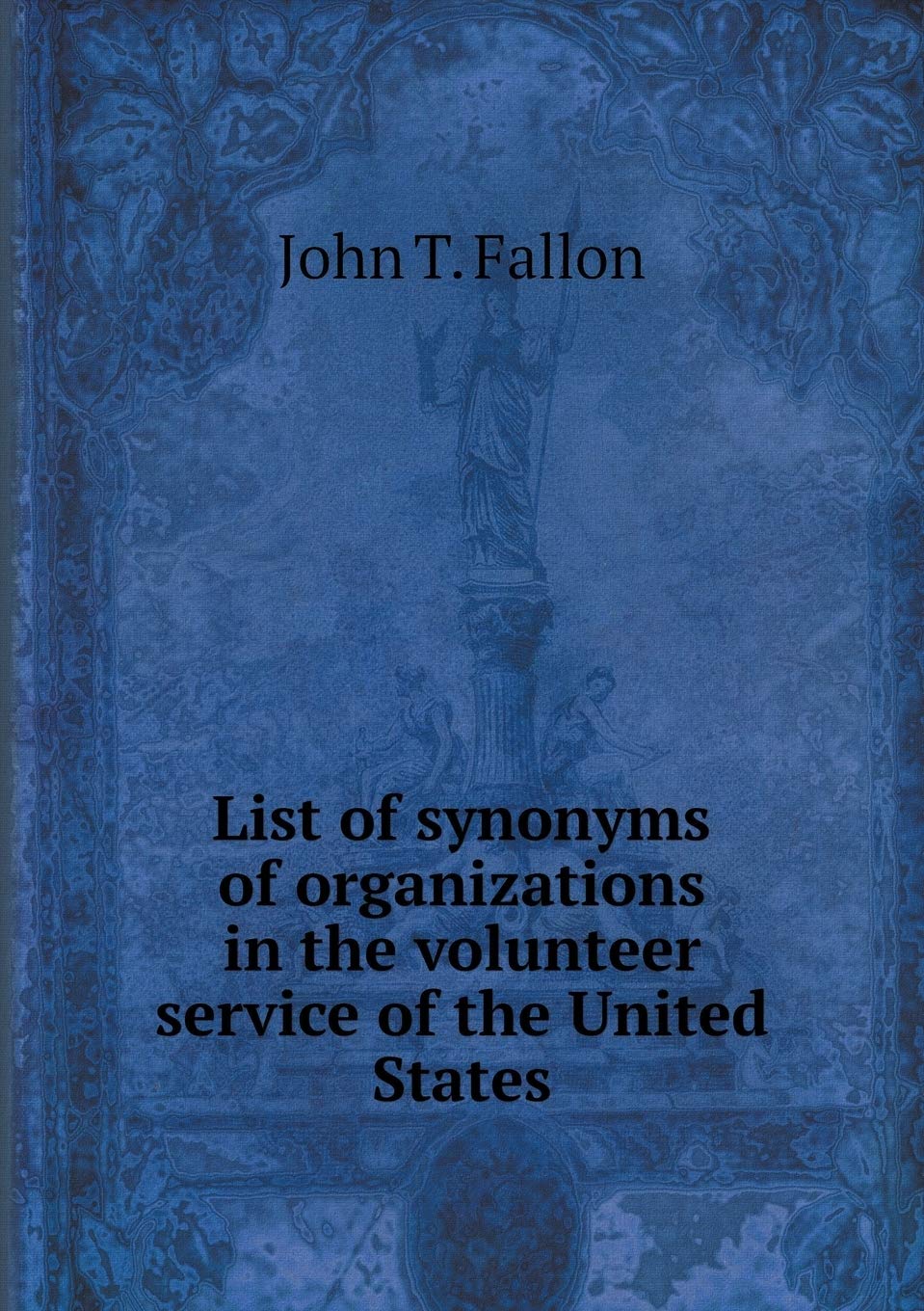 List of synonyms of organizations in the volunteer service of the United States Books