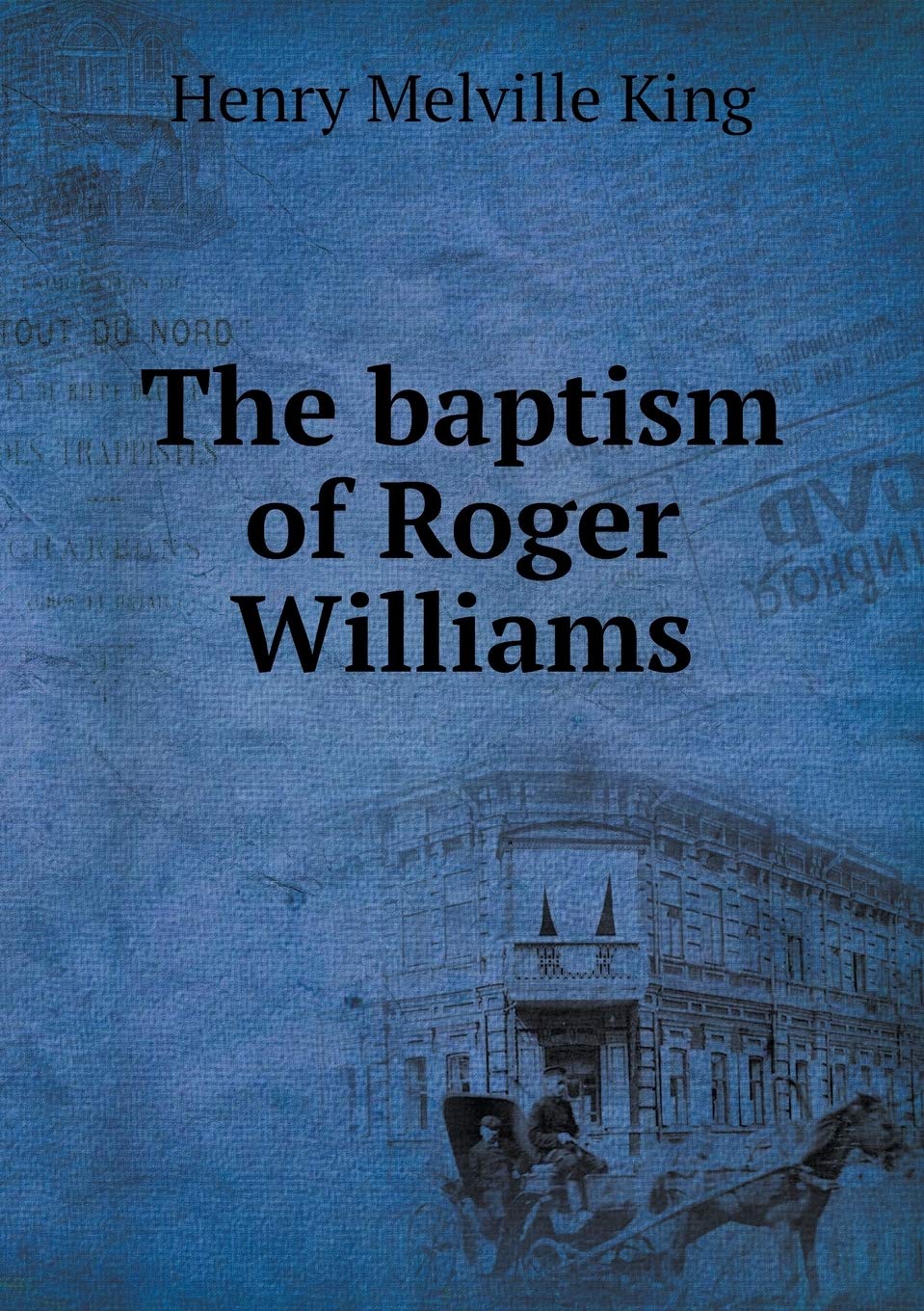 The baptism of Roger Williams Contemporary literature