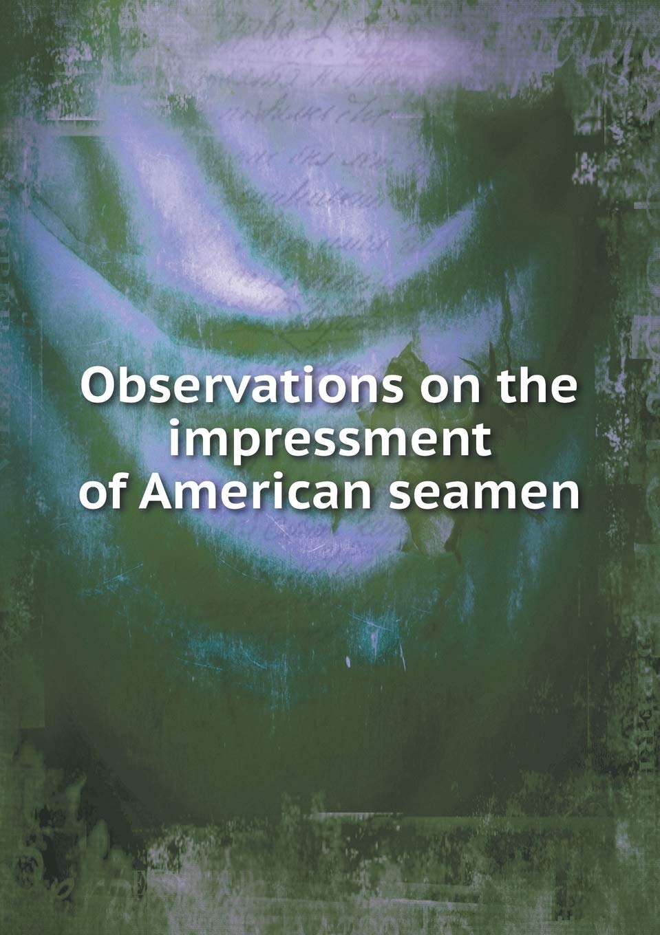 Observations on the impressment of American seamen Books