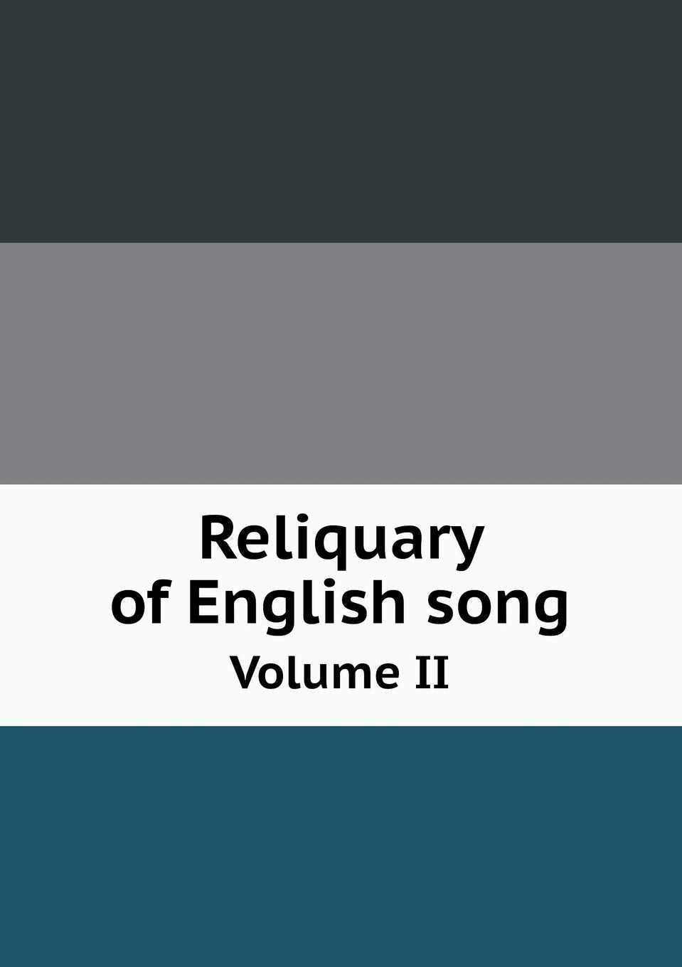 Reliquary of English song Volume II Books