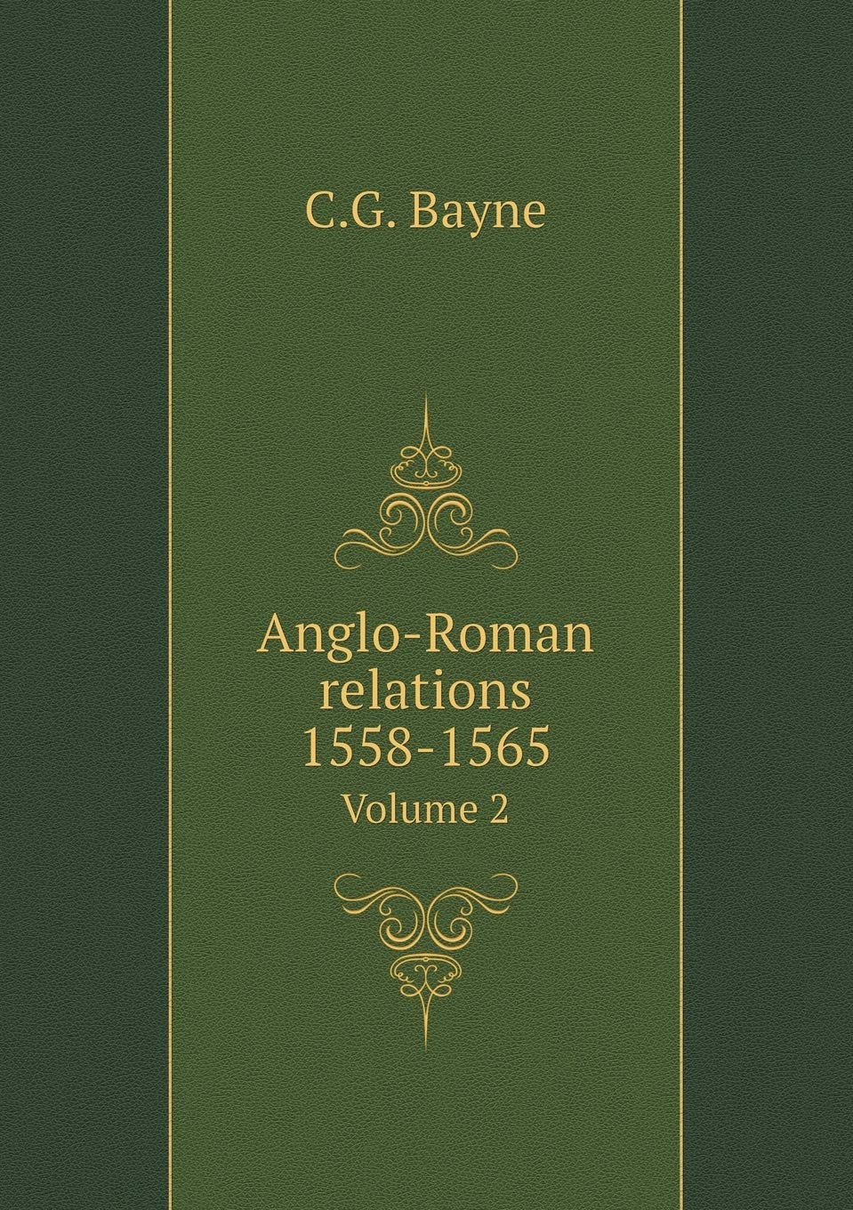 Anglo-Roman relations 1558-1565 Volume 2 Books
