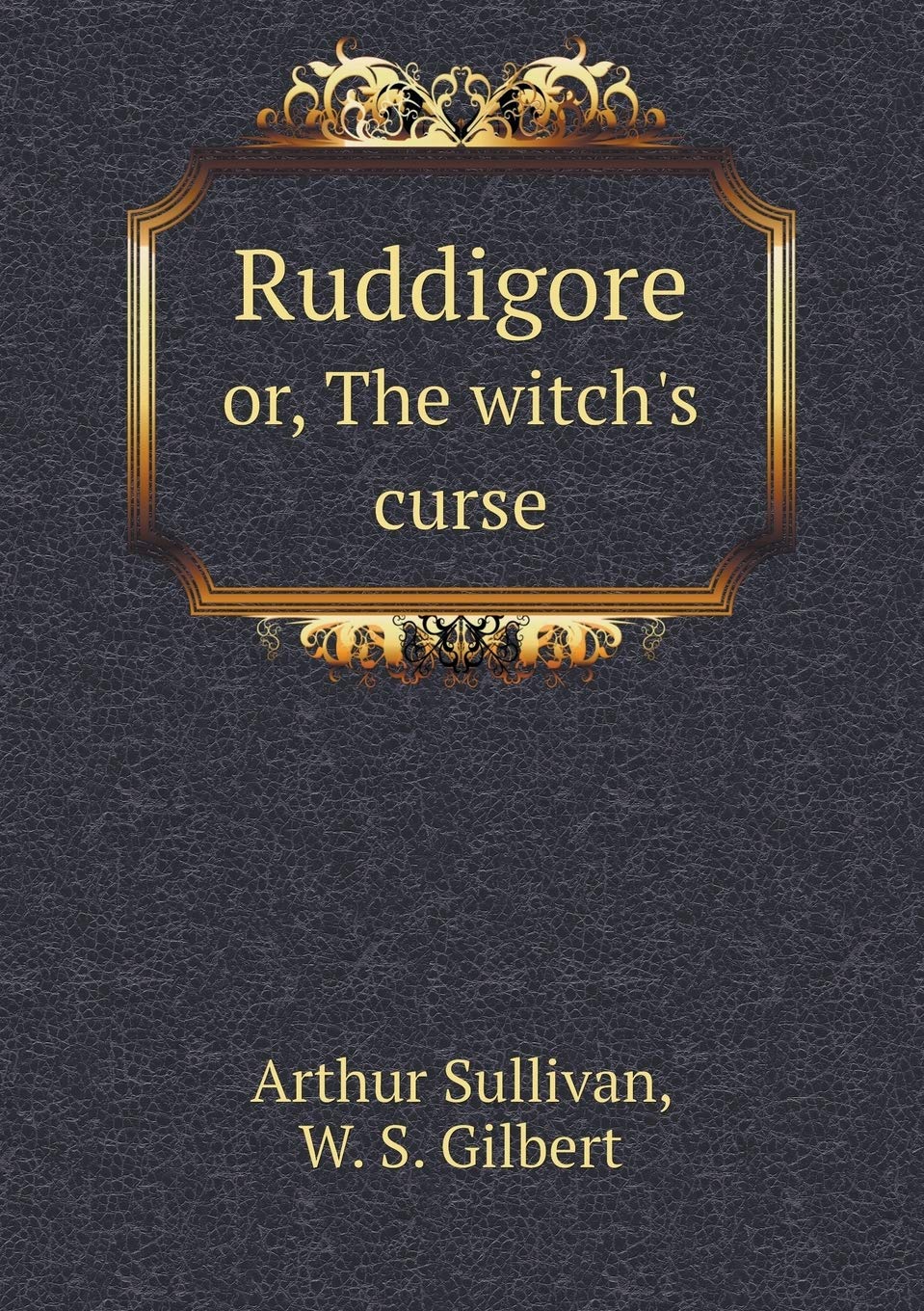 Product Image: Ruddigore or, The witch's curse
