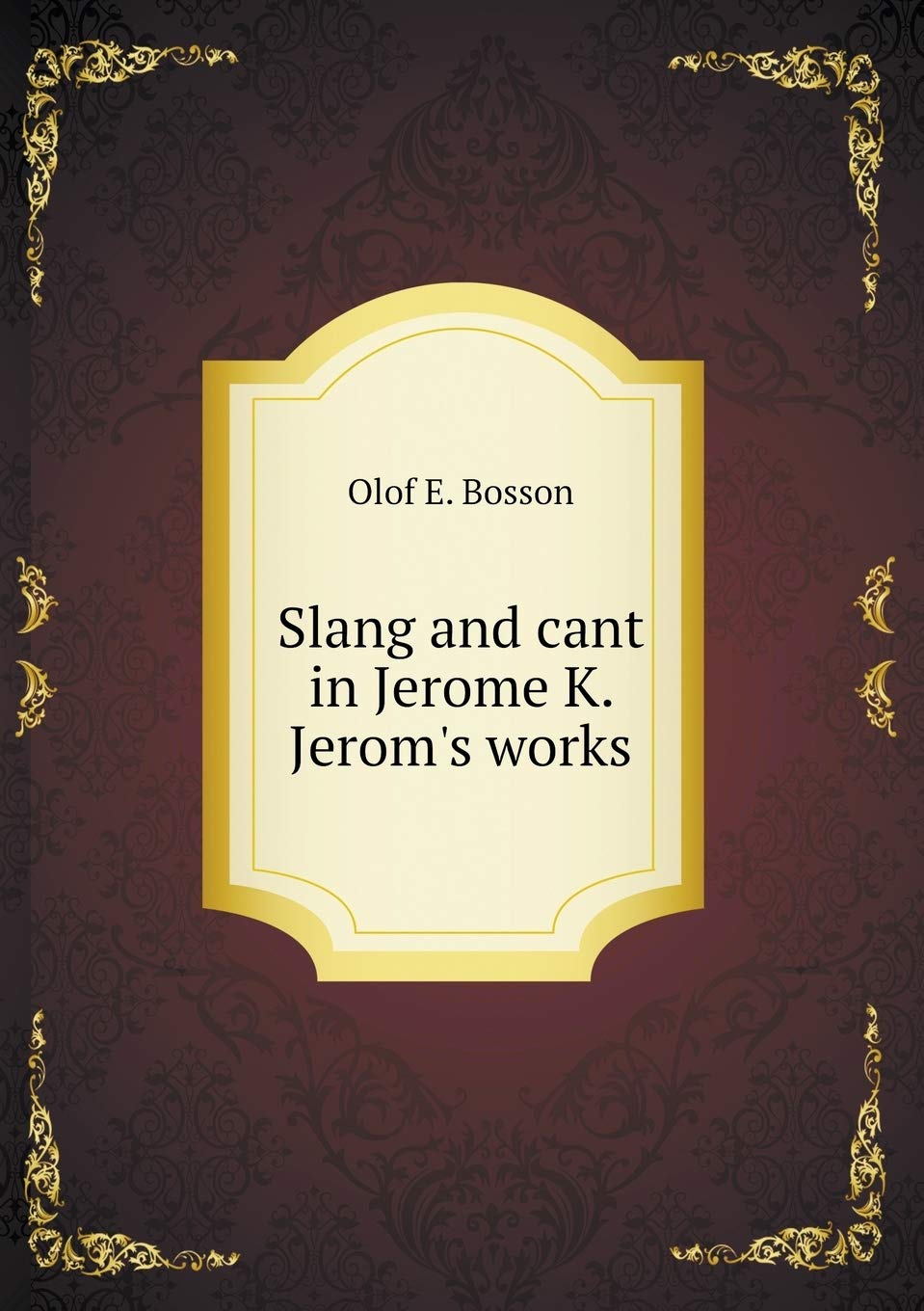 Slang and cant in Jerome K. Jerom's works Politics & History