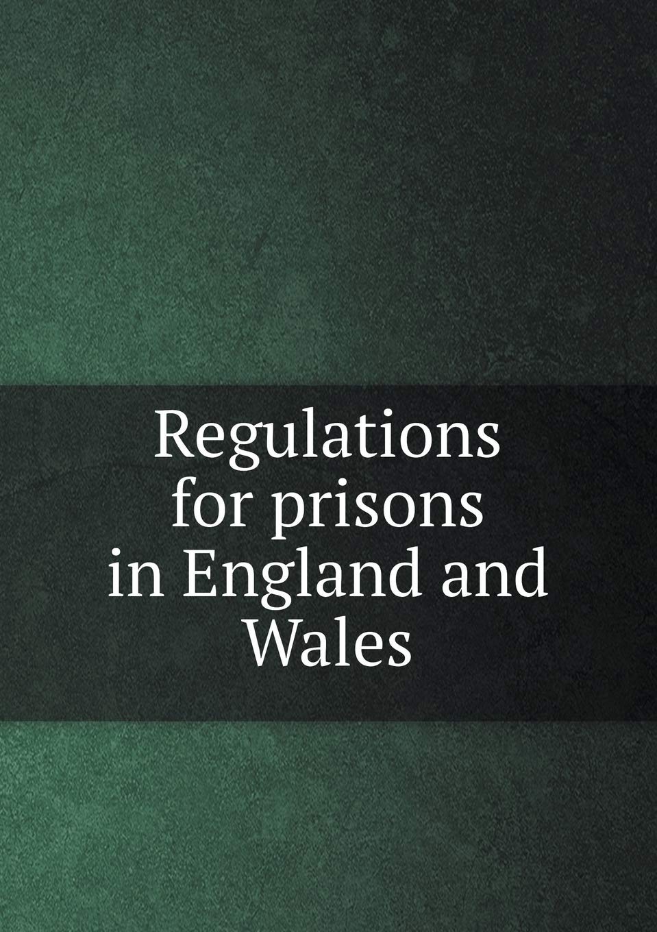 Regulations for prisons in England and Wales Books