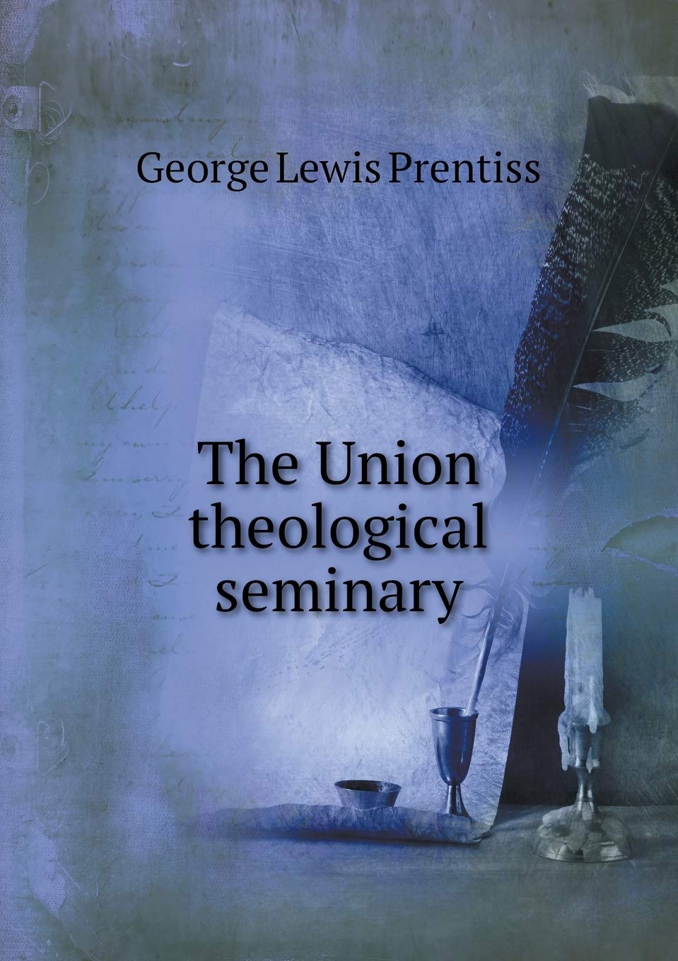 The Union theological seminary Books