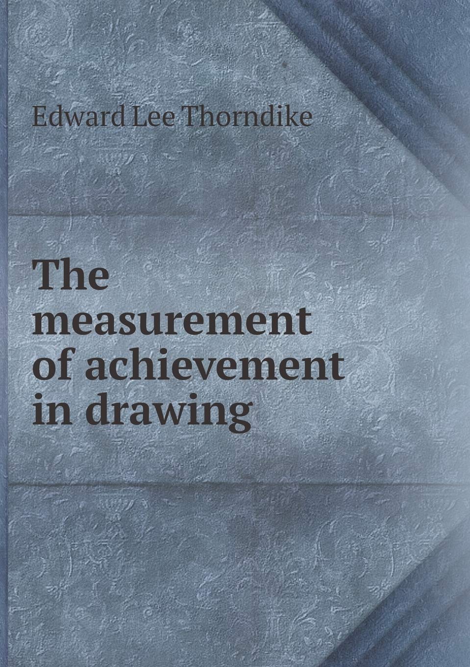 The measurement of achievement in drawing Books