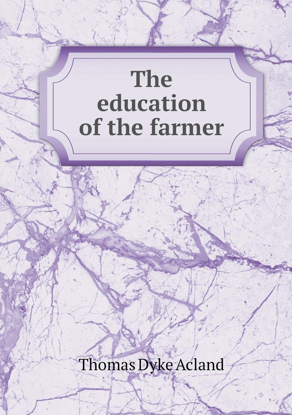 The education of the farmer Politics & History