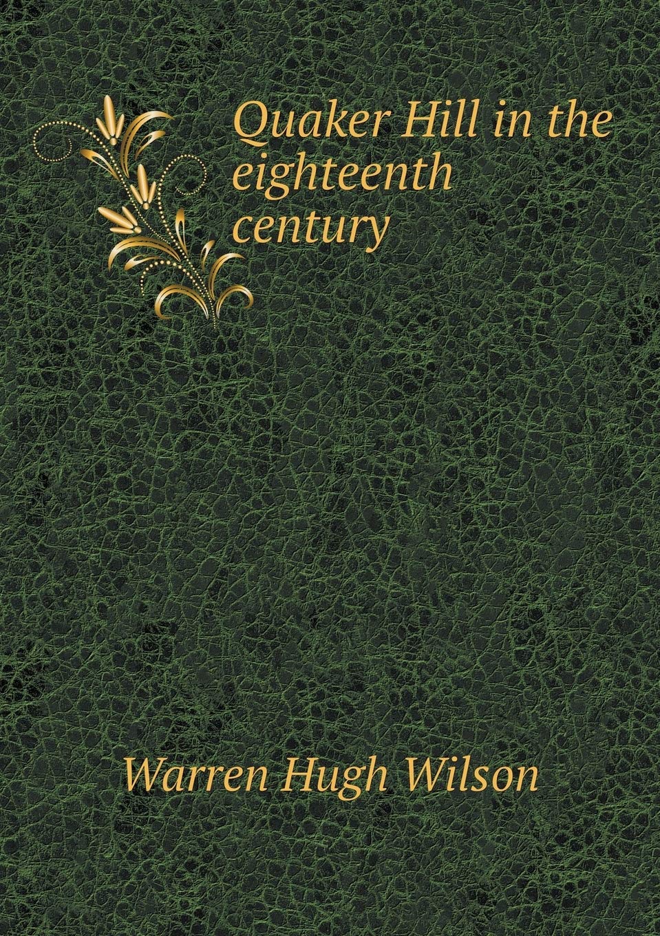 Quaker Hill in the eighteenth century Books