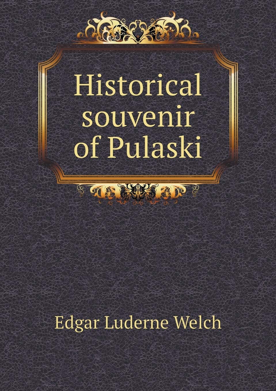 Historical souvenir of Pulaski Books
