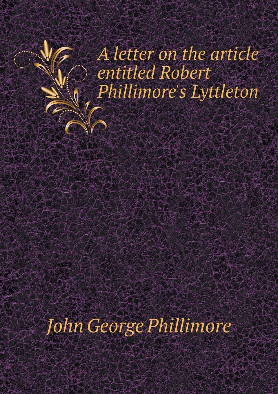 Product Image: A letter on the article entitled Robert Phillimore's Lyttleton