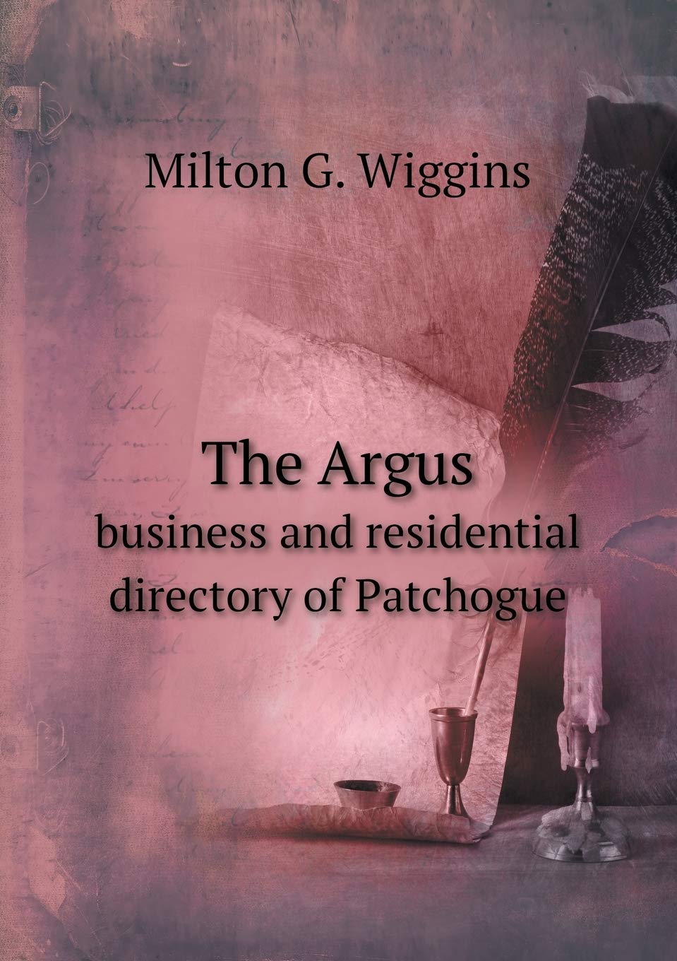 The Argus business and residential directory of Patchogue Books