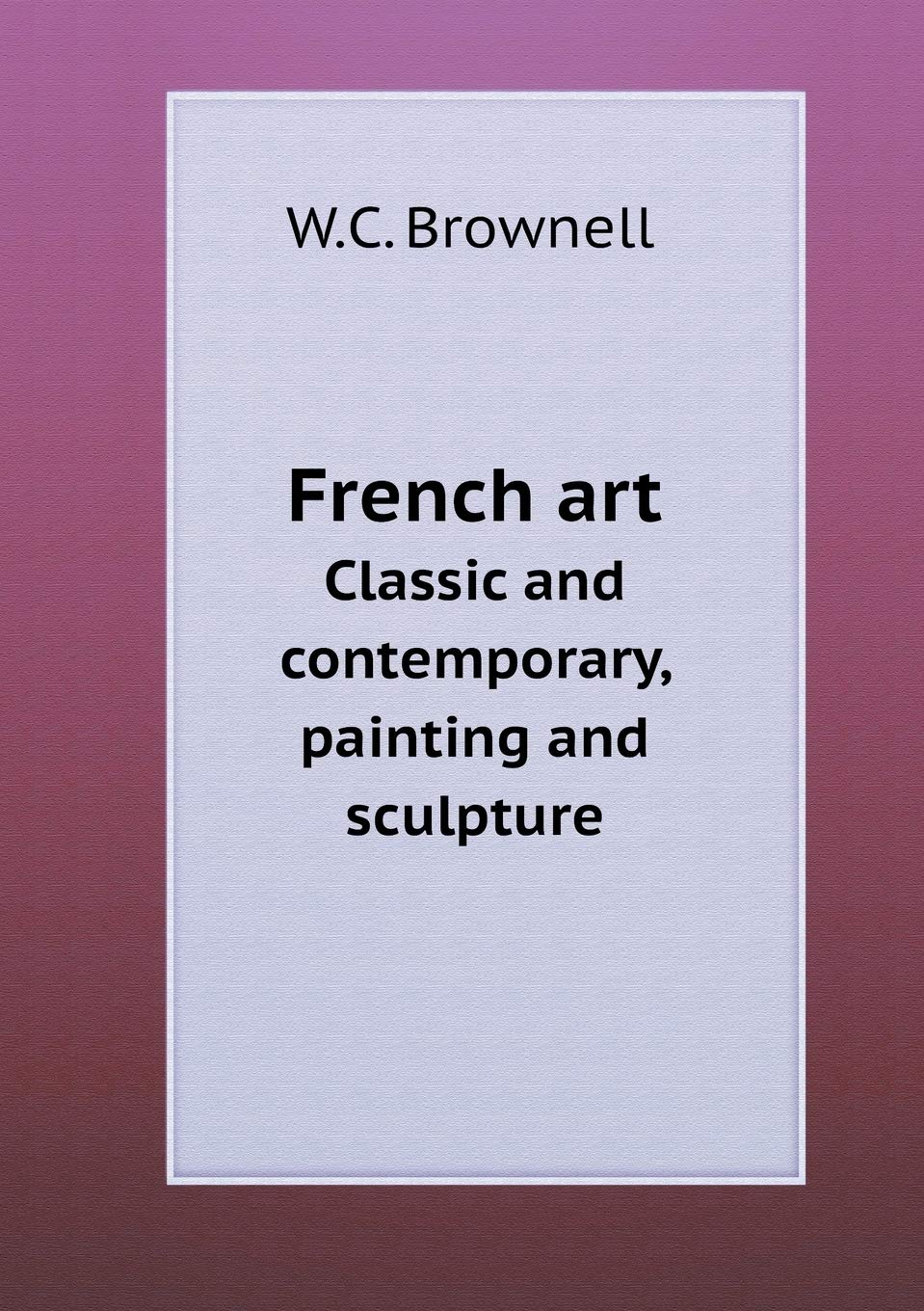 French art Classic and contemporary, painting and sculpture Film, Art & Culture
