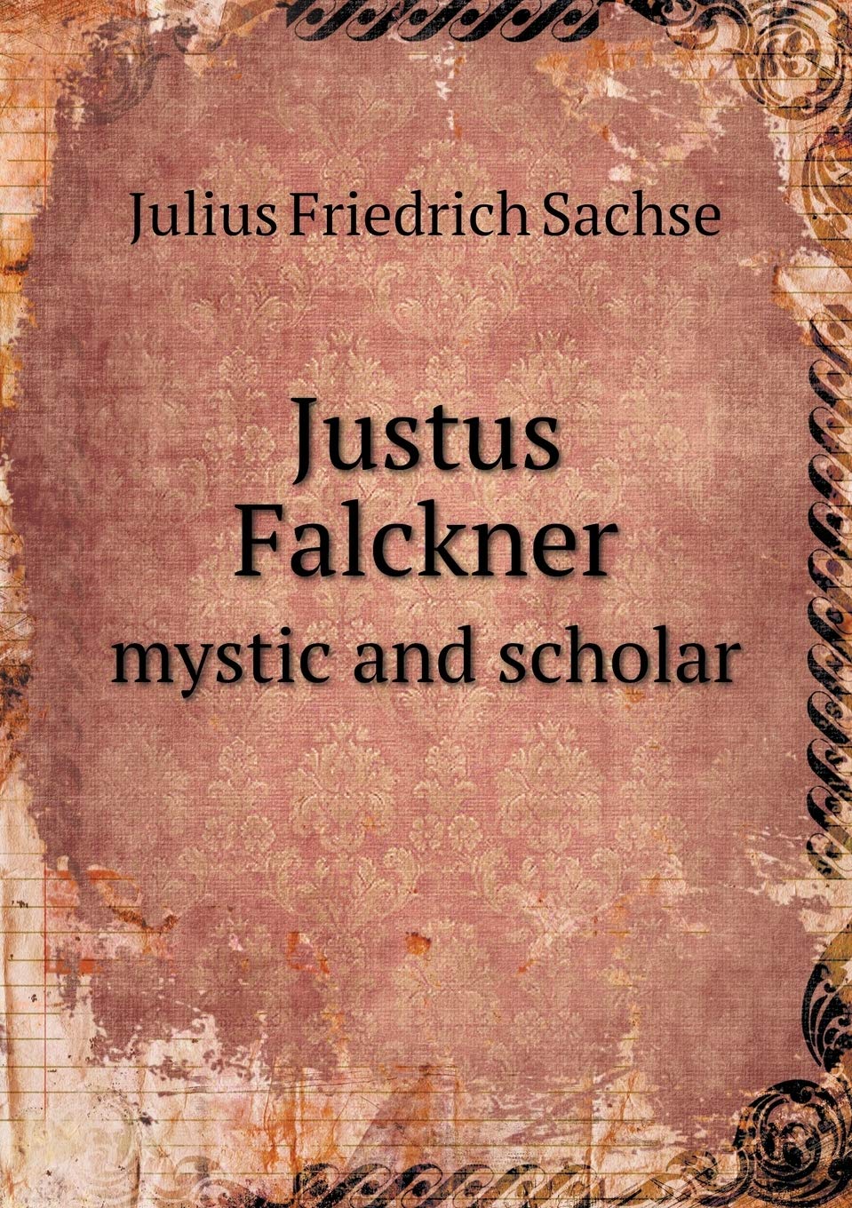Justus Falckner mystic and scholar Politics & History